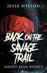 Back On The Savage Trail - WILSON,  Jesse - 9784824121103