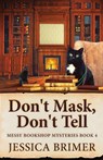 Don't Mask, Don't Tell - Jessica Brimer - 9784824129505