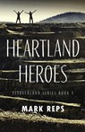 Heartland Heroes - Mark Reps - 9784824135872
