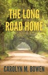 The Long Road Home - Carolyn M. Bowen - 9784824141422