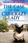 The Case Of The Cat Crazy Lady - Debbie De Louise - 9784824143891
