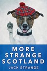 More Strange Scotland - Jack Strange - 9784867450994
