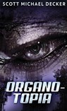 Organo-Topia - Scott Michael Decker - 9784867458433