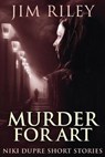 Murder For Art - RILEY,  Jim - 9784867513552