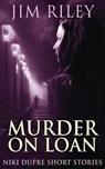 Murder On Loan - RILEY,  Jim - 9784867513583