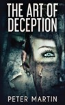 The Art Of Deception - Peter Martin - 9784867515938