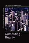 Computing Reality - Masudul (Trisakti University Indonesia) Choudhury ; Mohammed Shahadat Hossain - 9784902837131