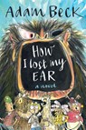 How I Lost My Ear - Adam Beck - 9784908629037