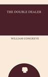 The Double Dealer - William Congreve - 9785474082868