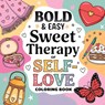 Sweet Therapy of Self Love Coloring Book for Women - Laura Bidden - 9785520912361