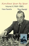 Korchnoi Year by Year - Hans Renette ; Tibor Karolyi - 9785604784969