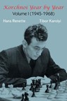 Korchnoi Year by Year - Hans Renette ; Tibor Karolyi - 9785604784983