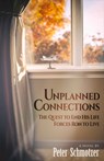 Unplanned Connections: Volume 1 - Peter Schmotzer - 9785654994943