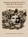 Industrial Society and Its Future - Theodore John Kaczynski - 9785656486293