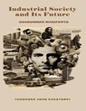 Industrial Society and Its Future - Theodore John Kaczynski - 9785784699350