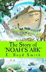 The Story of Noah's Ark - E. Boyd Smith - 9786052259320