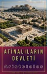 Atinalıların Devleti - Aristoteles - 9786052259573