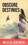 Obscure Destinies - Willa Cather - 9786057566676
