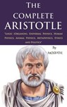 The Complete Aristotle - Aristotle ; E. M. Edghill ; R. P. Hardie ; R. K. Gaye ; J. A. Smith ; D'Arcy Wentworth Thompson ; W. D. Ross ; W. Rhys Roberts - 9786057876621