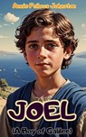 Joel (A Boy of Galilee) - Annie Fellows Johnston - 9786059285742