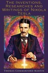 The Inventions, Researches and Writings of Nikola Tesla - Thomas Commerford Martin - 9786059496292