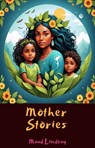 Mother Stories - Maud Lindsay - 9786059496834