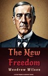 The New Freedom - Woodrow Wilson - 9786059654234