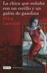 La Chica Que Soñaba Con Un Cerillo Y Un Galon de Gasolina (Serie Millennium 2): The Girl Who Played with Fire - Stieg Larsson - 9786070705977