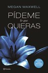 PADEME LO QUE QUIERAS - Megan Maxwell - 9786070715396