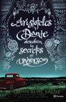 Alire Sáenz, B: Aristóteles Y Dante Descubren Los Secretos d - Benjamín Alire Sáenz - 9786070726309