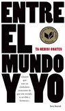 Entre el mundo y yo / Between the World and Me - COATES,  Ta-Nehisi - 9786070739583