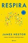 Nestor, J: Respira / Breath - James Nestor - 9786070776243