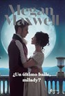 ¿Un Último Baile, Milady? - Megan Maxwell - 9786070785788