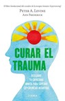 SPA-CURAR EL TRAUMA - Peter Levine - 9786070789465