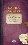 El Diario de Tita (Como Agua Para Chocolate) / Tita's Diary (Like Water for Chocolate) - Laura Esquivel - 9786073137300