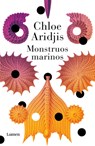 Monstruos Marinos / Sea Monsters - Chloe Aridjis - 9786073189521
