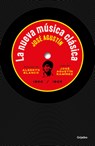 La Nueva Música Clásica / New Classical Music - José Agustín - 9786073830430