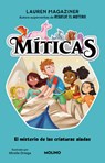 El Misterio de Las Criaturas Aladas / Hailey and the Dragon - Lauren Magaziner - 9786073843652
