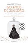 60 Años de Soledad / Sixty Years of Solitude: The Life of Empress Charlotte of Mexico - Gustavo Vázquez Lozano - 9786073843706