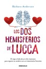 Los DOS Hemisferios de Lucca / Lucca's World - Bárbara Anderson - 9786073848619