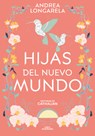 Hijas del Nuevo Mundo / Daughters of the New World - Andrea Longarela - 9786073851787