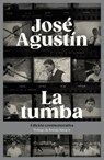 La Tumba (Edición Conmemorativa) / The Tomb (Commemorative Edition) - José Agustín - 9786073851794