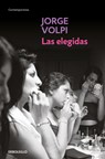 Las Elegidas / The Chosen Ones - Jorge Volpi - 9786073852951