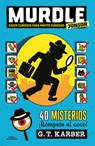 Murdle Júnior: Casos Curiosos Para Mentes Curiosas. 40 Misterios ¡Rómpete El Coco! / Murdle Jr.: Curious Crimes for Curious Minds - G. T. Karber - 9786073853651