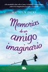 Memorias de Un Amigo Imaginario / Memoirs of an Imaginary Friend - Matthew Dicks - 9786073855280