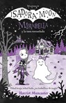 Mirabella Y La Casa Encantada / Mirabelle and the Haunted House - Harriet Muncaster - 9786073855372
