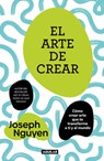 El Arte de Crear / The Art of Creating - Joseph Nguyen - 9786073856898