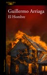 El Hombre / The Man - Guillermo Arriaga - 9786073857505