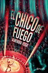 El Chico de Fuego / The Fire Boy -  - 9786073908627