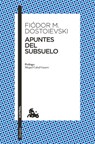 Apuntes del Subsuelo (Novela) / Notes from Underground (a Novel) - Fiòdor M. Dostoievski - 9786073918329